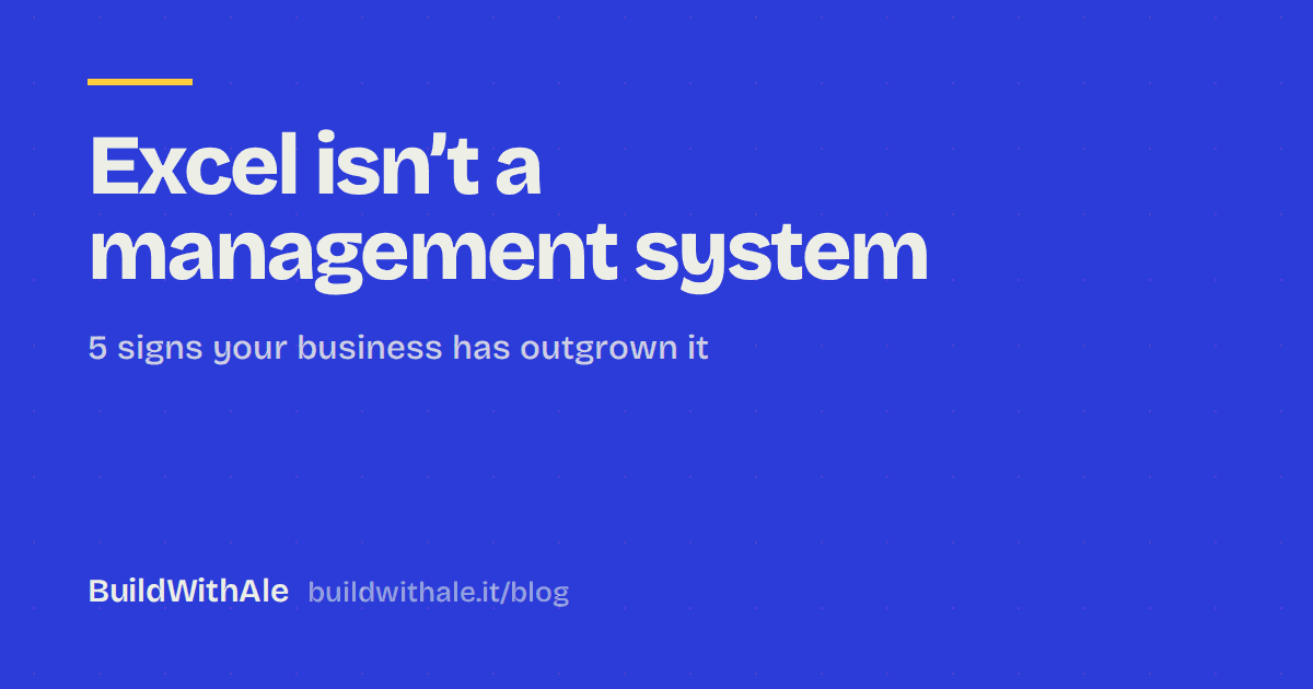 Excel Isn't a Management System: 5 Signs Your Business Has Outgrown It