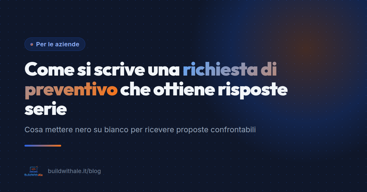 Come si scrive una richiesta di preventivo che ottiene risposte serie