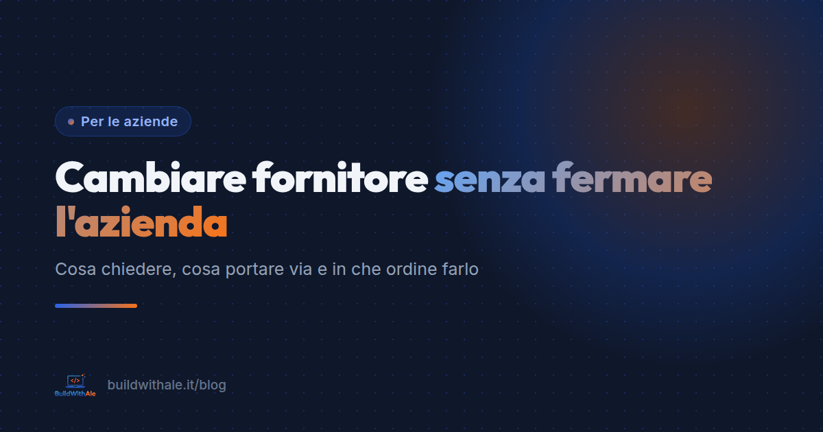 Cambiare fornitore senza fermare l'azienda